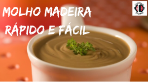 Leia mais sobre o artigo Molho Madeira rápido e Fácil