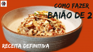 Leia mais sobre o artigo Como fazer um Baião de dois?