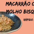 como fazer molho bisque com macarrão