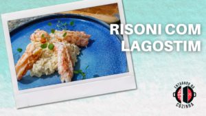 Leia mais sobre o artigo Como fazer Risoni com Lagostim – Falso risoto