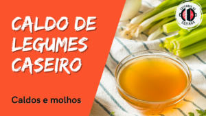 Leia mais sobre o artigo Como fazer Caldo de legumes caseiro? Receita Definitiva