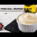 como fazer aioli