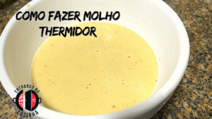 Leia mais sobre o artigo Molho Thermidor