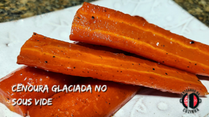 Leia mais sobre o artigo Cenouras Glaceadas no Sous Vide