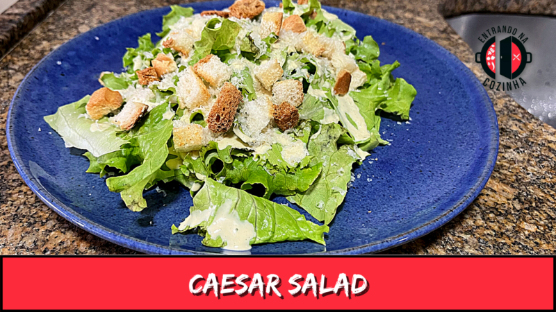 Caesar Salad Receita Original caesar-salad-receita-original