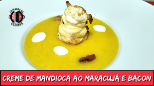 Leia mais sobre o artigo Creme de mandioca ao maracujá e Bacon