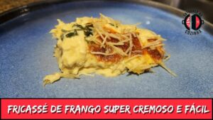 Leia mais sobre o artigo Fricassé de Frango cremoso e fácil