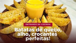 Leia mais sobre o artigo Batatas de Queijo alho crocantes perfeitas! Delicioso! Molho de Queijo – Não Frite!