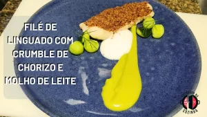 Leia mais sobre o artigo Filé de linguado com crumble de chorizo e molho de leite