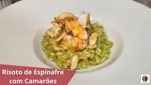 Leia mais sobre o artigo Risoto de Espinafre com Camarões