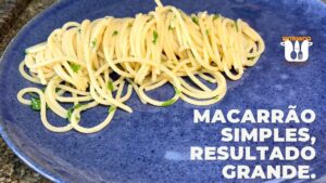 Leia mais sobre o artigo Você sabe fazer macarrão alho e óleo?