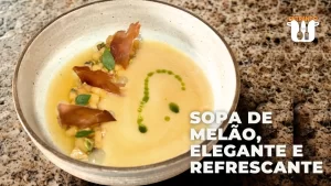 Leia mais sobre o artigo Sopa fria de melão com chips de parma e gel de limão
